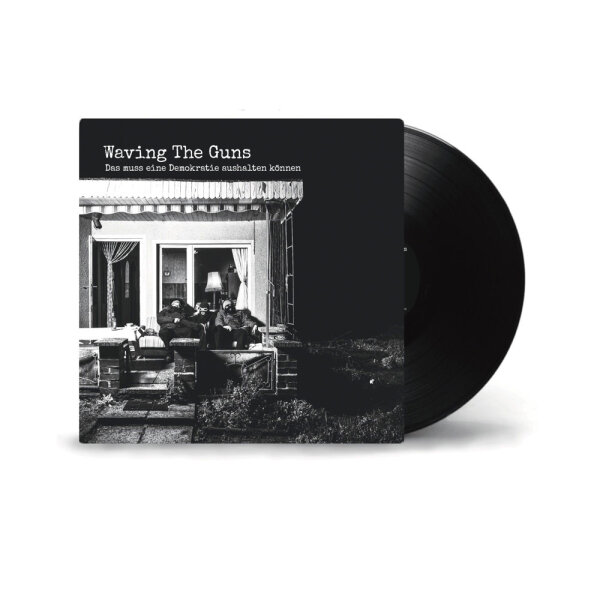 Waving the Guns - Das muss eine Demokratie aushalten können Vinyl LP 12"